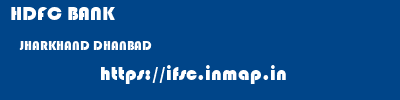 HDFC BANK  JHARKHAND DHANBAD    ifsc code